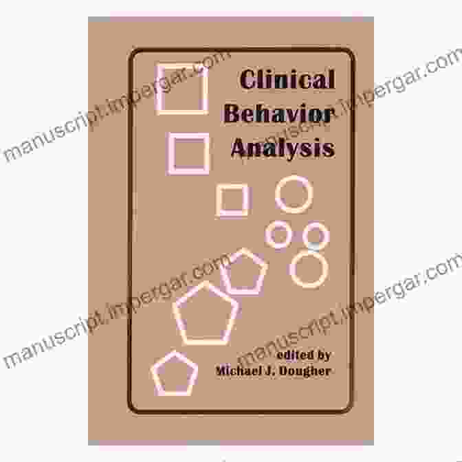 A Close Up Of The Book 'Clinical Behavior Analysis: A Practitioner's Guide' By John Robbins, Featuring A Blue And White Cover. Clinical Behavior Analysis John Robbins