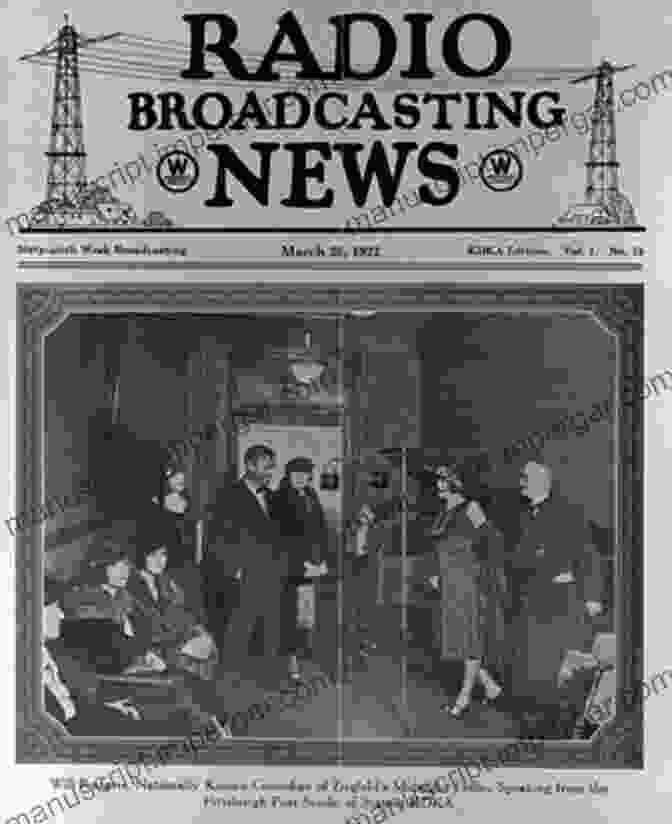 A Radio Broadcaster In The Early Days Of Radio Historical Dictionary Of British Radio (Historical Dictionaries Of Literature And The Arts)