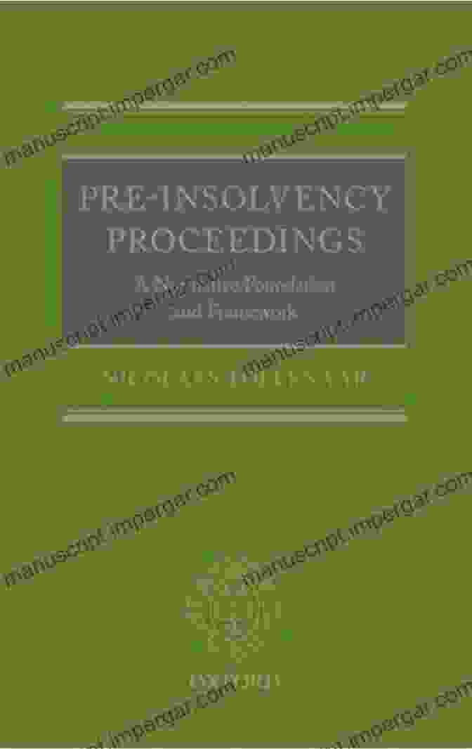 Administration Pre Insolvency Proceedings: A Normative Foundation And Framework