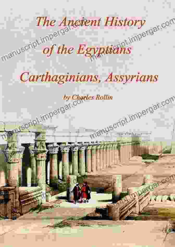 Ancient Babylon The Ancient History Of The Egyptians Carthaginians Assyrians Babylonians Medes Persians Macedonians And Grecians Volume 8