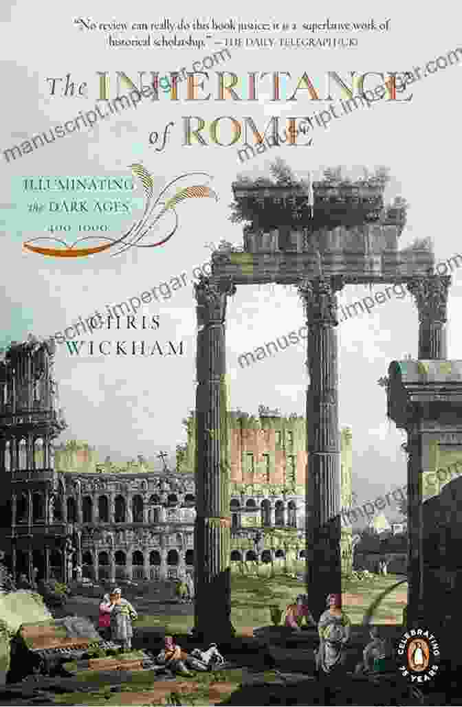 Book Cover For Illuminating The Dark Ages: 400 1000 The Penguin History Of Europe The Inheritance Of Rome: Illuminating The Dark Ages 400 1000 (The Penguin History Of Europe 2)