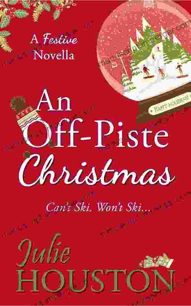 Book Cover Of 'An Off Piste Christmas' By Julie Houston Featuring A Snowy Austrian Village Scene With A Woman Skiing In The Foreground An Off Piste Christmas Julie Houston