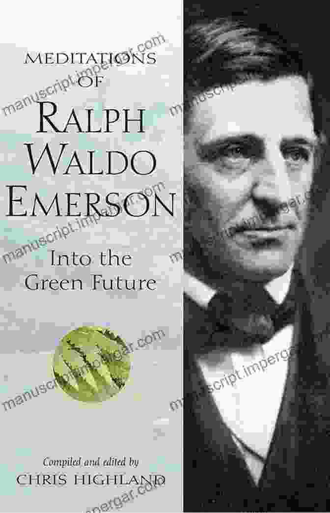 Book Cover Of 'Meditations Of Ralph Waldo Emerson' Meditations Of Ralph Waldo Emerson: Into The Green Future (Meditations (Wilderness))