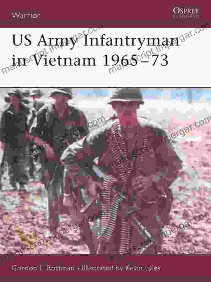 Book Cover Of 'US Army Infantryman In Vietnam 1965 73: Warrior 98' US Army Infantryman In Vietnam 1965 73 (Warrior 98)