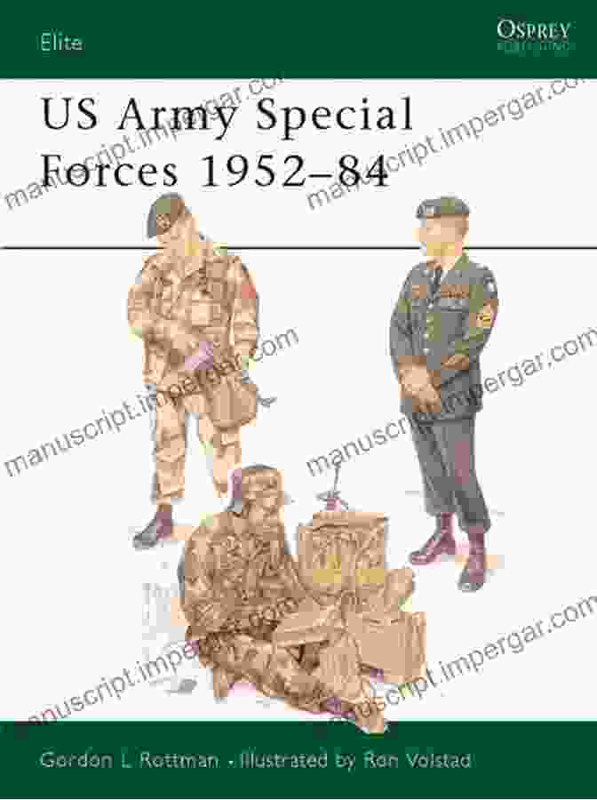 Book Cover Of US Army Special Forces 1952 84: Elite Warriors And The Birth Of Modern Special Operations US Army Special Forces 1952 84 (Elite 4)