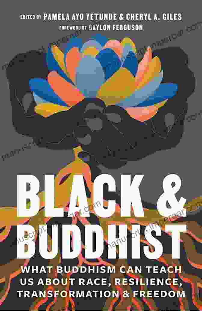 Book Cover Of 'What Buddhism Can Teach Us About Race Resilience Transformation And Freedom' Black And Buddhist: What Buddhism Can Teach Us About Race Resilience Transformation And Freedom