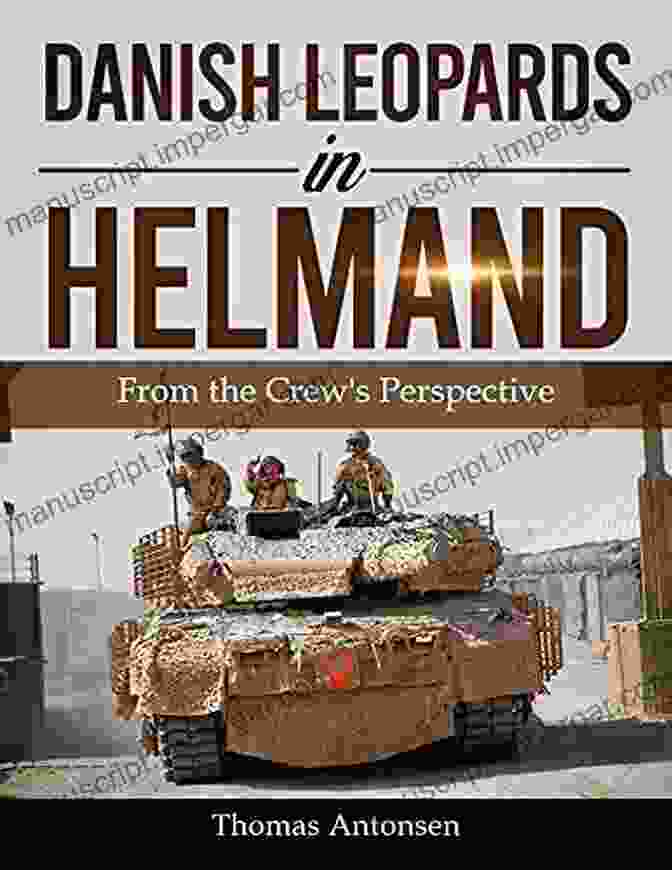 Danish Leopards In Helmand Book Cover Danish Leopards In Helmand: From The Crew S Perspective (Nonfiction Tank Books)