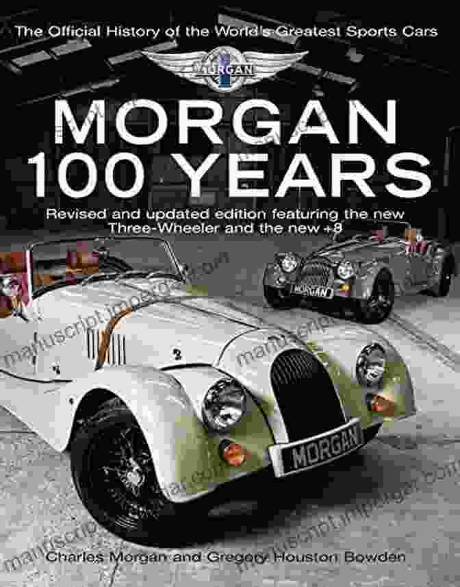 Jaguar E Type Morgan: 100 Years The Official History Of The World S Greatest Sports Car