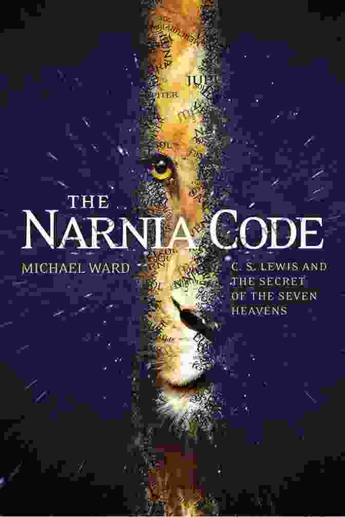 Lewis And The Secret Of The Seven Heavens Book Cover The Narnia Code: C S Lewis And The Secret Of The Seven Heavens