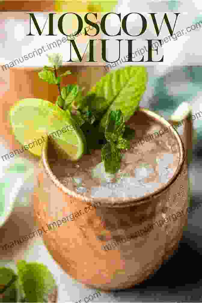 Moscow Mule Vodka Recipes (Cocktail Mixed Drink Book 4)