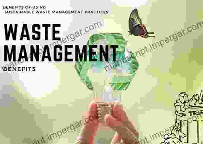 Sustainable Waste Management Practices Advanced Organic Waste Management: Sustainable Practices And Approaches