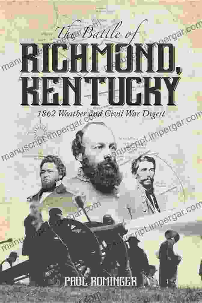 The Battle Of Richmond, Kentucky: A Civil War Sesquicentennial Moment The Civil War At Perryville: Battling For The Bluegrass (Civil War Sesquicentennial Series)