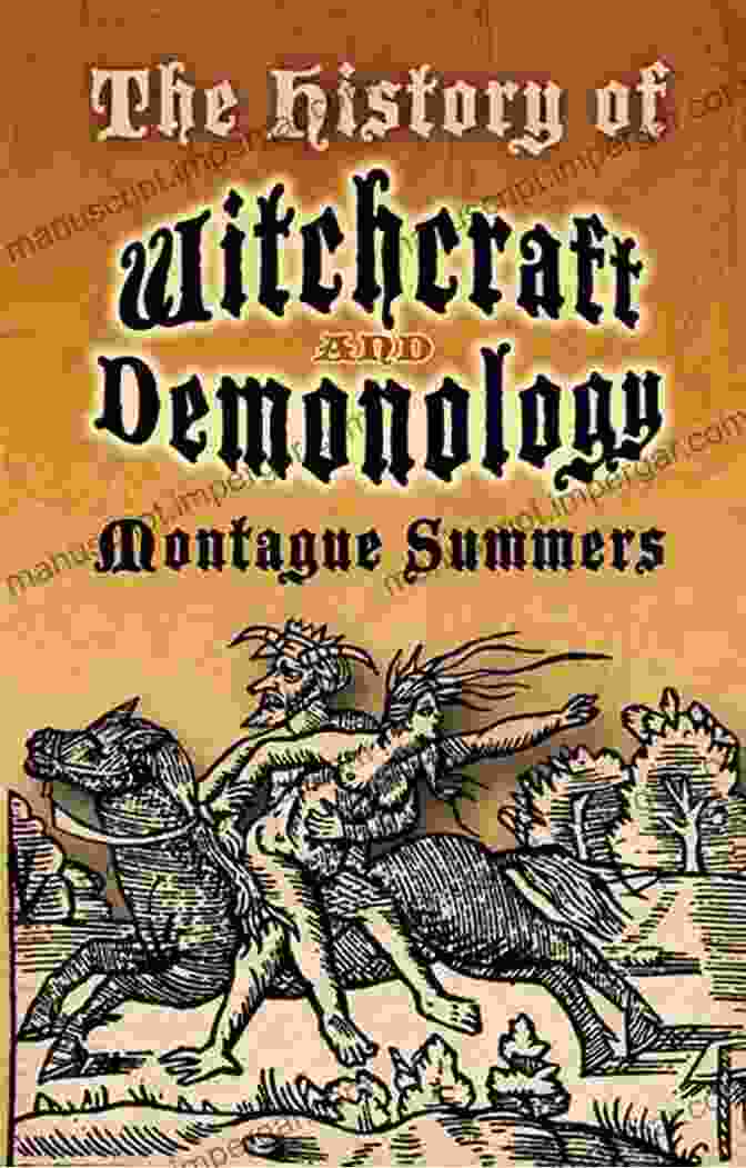 The History Of Witchcraft In America Book Cover The History Of Witchcraft In America: Complete Collection: The Wonders Of The Invisible World The Salem Witchcraft The Planchette Mystery Modern Spiritualism New England Witchcraft Delusion At Salem