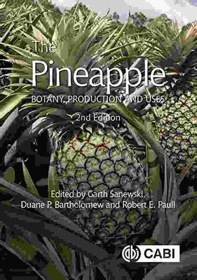 The Pineapple: Botany, Production, And Uses 2nd Edition Book Cover The Pineapple: Botany Production And Uses 2nd Edition