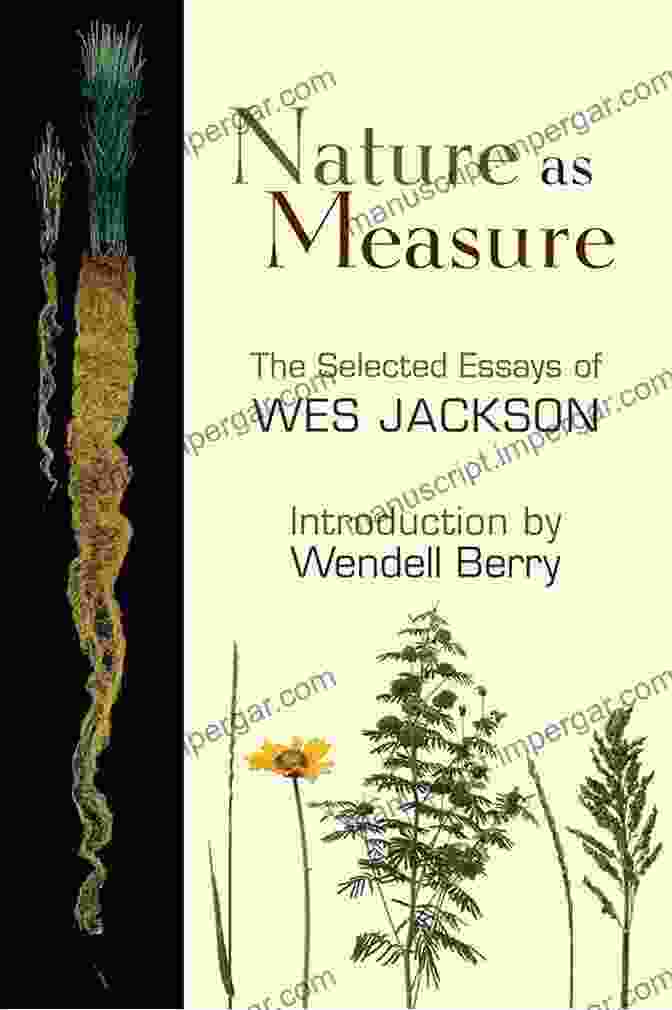 The Selected Essays Of Wes Jackson Book Cover Nature As Measure: The Selected Essays Of Wes Jackson