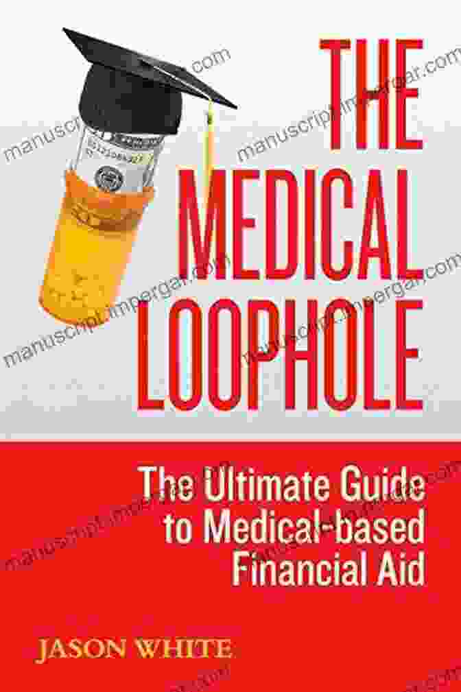 The Ultimate Guide To Medical Based Financial Aid Book Cover Showcasing A Group Of People Discussing Healthcare Costs The Medical Loophole: The Ultimate Guide To Medical Based Financial Aid