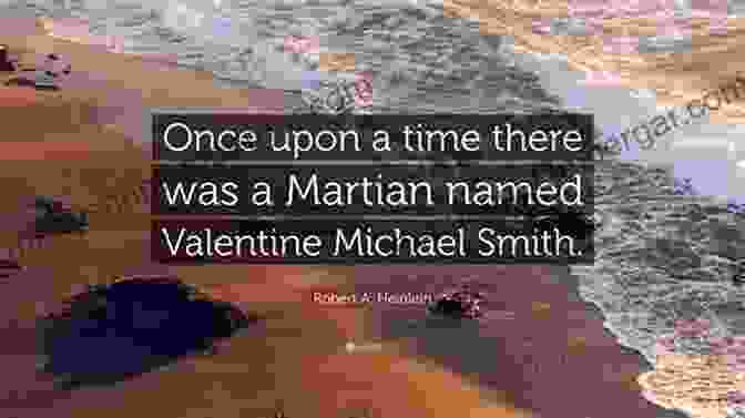 Valentine Michael Smith, A Martian Raised On Earth Stranger In A Strange Land