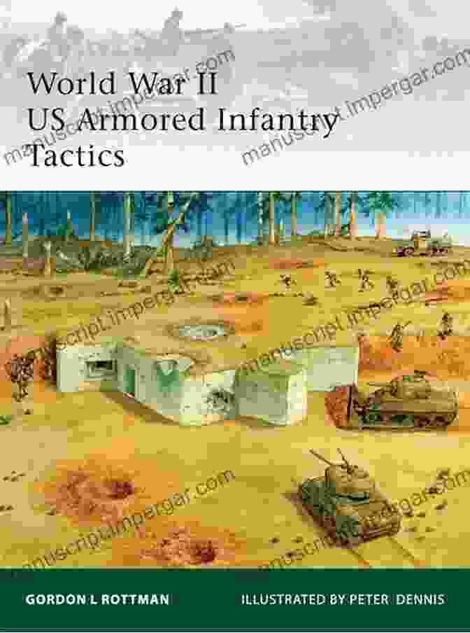 World War II US Armored Infantry Tactics: Elite 176 World War II US Armored Infantry Tactics (Elite 176)