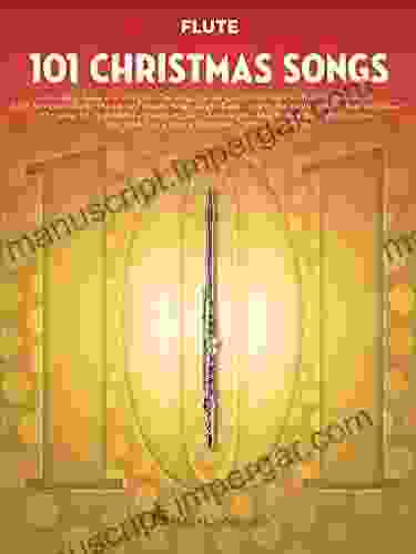 101 Christmas Songs: For Flute Chris O Leary