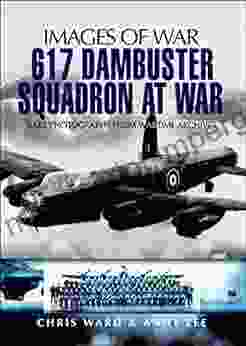 617 Dambuster Squadron At War (Images Of War)