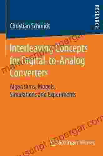 Interleaving Concepts For Digital To Analog Converters: Algorithms Models Simulations And Experiments