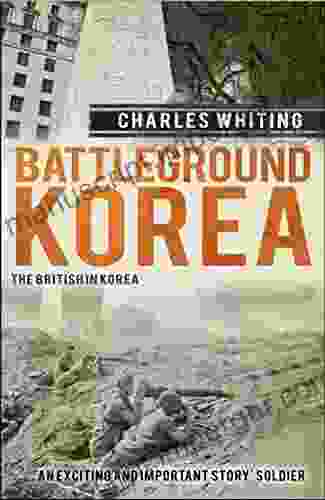 Battleground Korea: The British In Korea