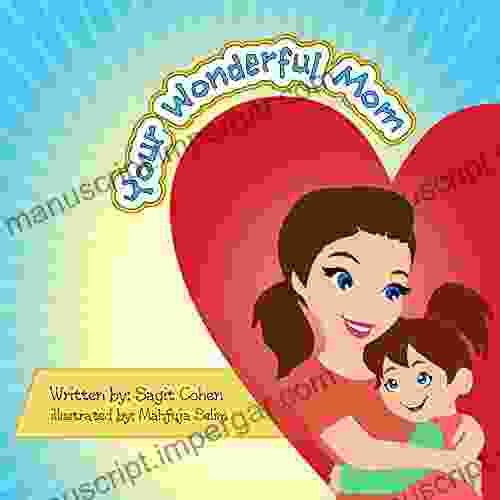 Children S Book: Your Wonderful Mom: Beautiful Illustrated Picture For Kids Value For Children Early Readers Bedtime Story For Kids (You Are Not Alone 2)