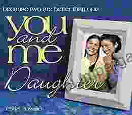 You And Me Daughter: Because Two Are Better Than One (You And Me (Howard Books))