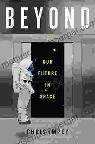 Beyond: Our Future In Space