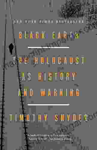 Black Earth: The Holocaust As History And Warning