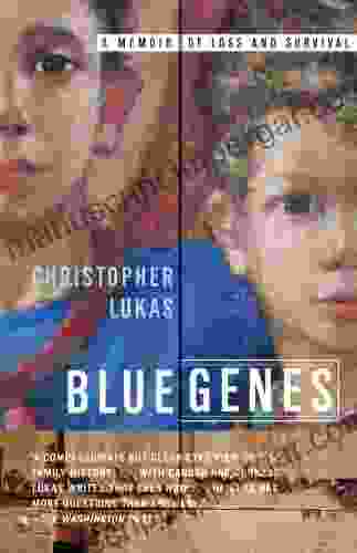 Blue Genes: A Memoir Of Loss And Survival