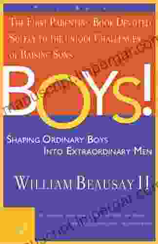 Boys : Shaping Ordinary Boys Into Extraordinary Men