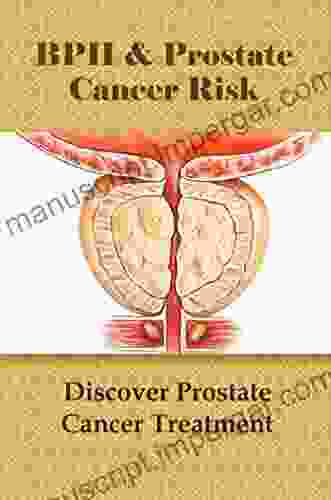 BPH Prostate Cancer Risk: Discover Prostate Cancer Treatment