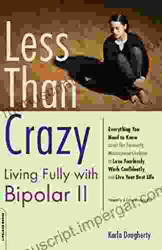 Less Than Crazy: Living Fully With Bipolar II