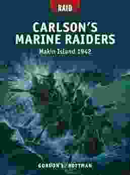 Carlson S Marine Raiders: Makin Island 1942