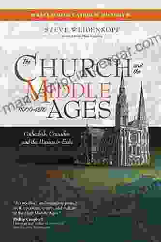 The Church and the Middle Ages (1000 1378): Cathedrals Crusades and the Papacy in Exile (Reclaiming Catholic History)