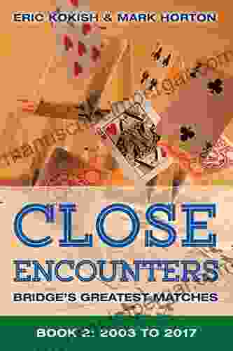 Close Encounters 2: Bridge S Greatest Matches: 2003 2024