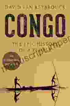 Congo: The Epic History Of A People