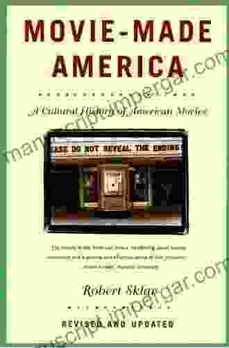 Movie Made America: A Cultural History Of American Movies