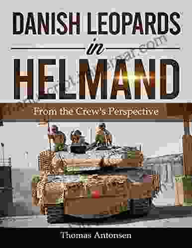 Danish Leopards In Helmand: From The Crew S Perspective (Nonfiction Tank Books)