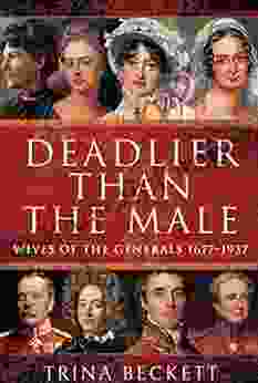 Deadlier Than The Male: Wives Of The Generals 1677 1937