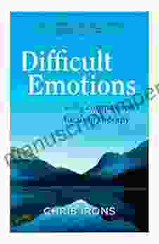 The Compassionate Mind Approach To Difficult Emotions: Using Compassion Focused Therapy