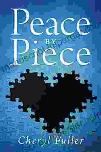 Peace By Piece Cheryl Fuller