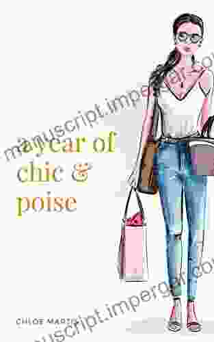 A Year Of Chic Poise: 12 Months Of Inspiration (Chic Poise Series)