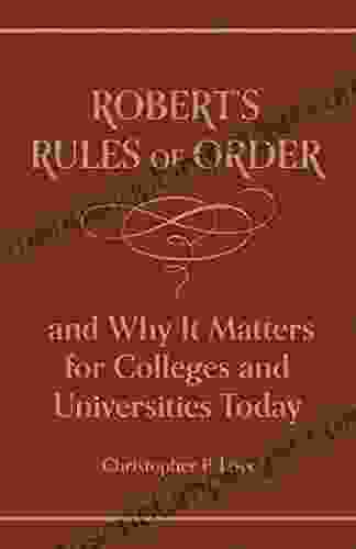 Robert S Rules Of Order And Why It Matters For Colleges And Universities Today