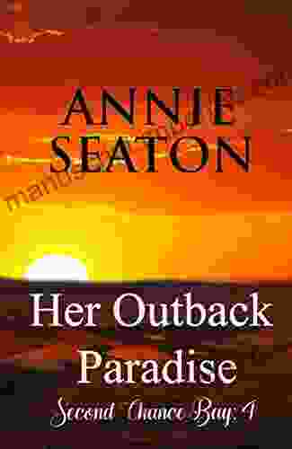 Her Outback Paradise (Second Chance Bay 4)