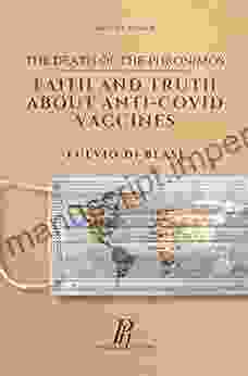 The Death Of The Phronimos: Faith And Truth About Anti Covid Vaccines (Applied Ethics)