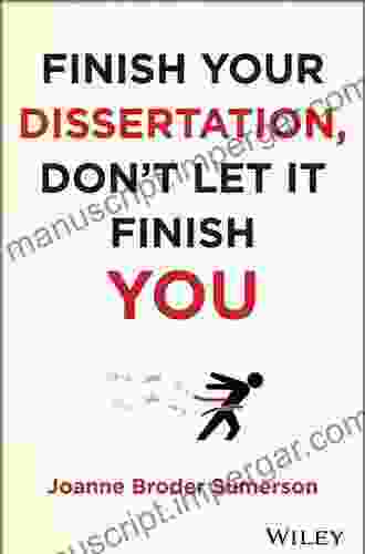 Finish Your Dissertation Don T Let It Finish You