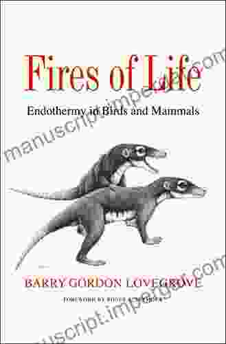 Fires Of Life: Endothermy In Birds And Mammals