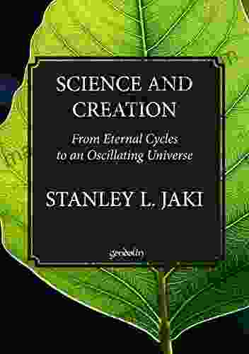 Science And Creation: From Eternal Cycles To An Oscillating Universe